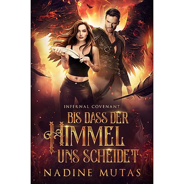 Infernal Covenant: Bis dass der Himmel uns scheidet / Dämonenpakt Bd.2, Nadine Mutas