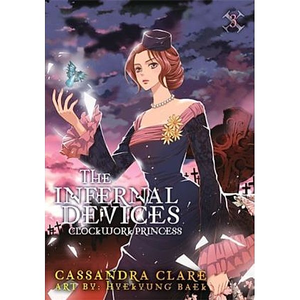 Infernal Devices Manga - Clockwork Princess: The Mortal Instruments Prequel, Cassandra Clare