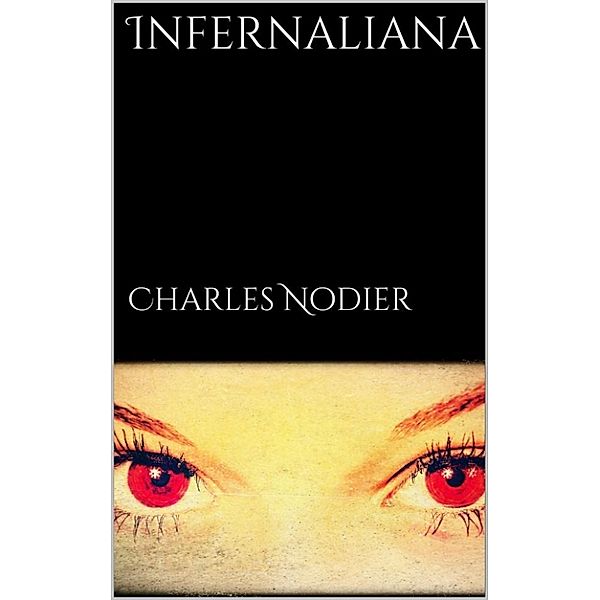 Infernaliana, Charles Nodier