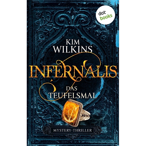 Infernalis - Das Teufelsmal, Kim Wilkins