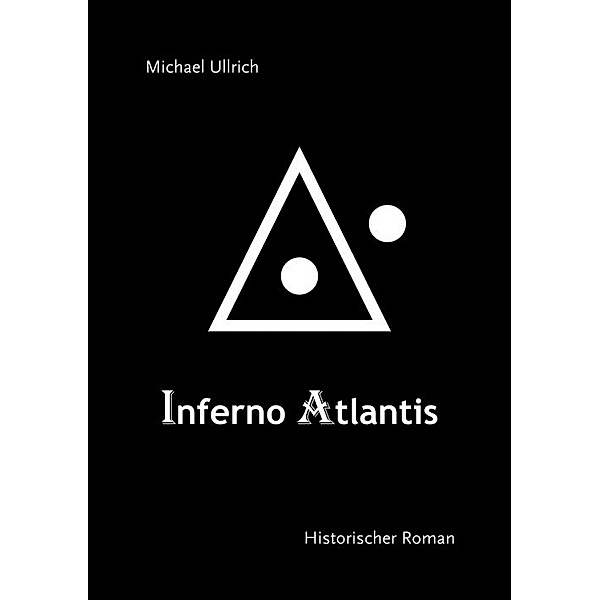 Inferno Atlantis, Michael Ullrich