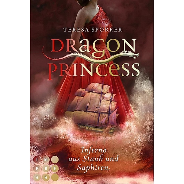Inferno aus Staub und Saphiren / Dragon Princess Bd.2, Teresa Sporrer