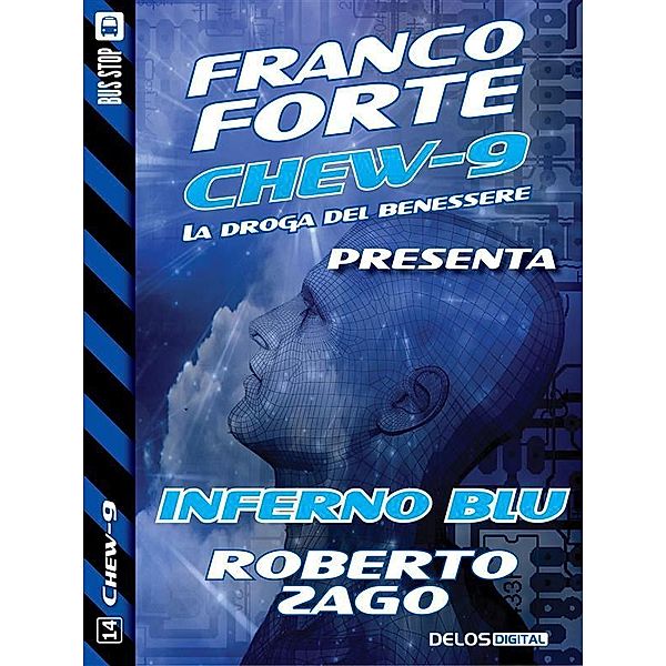 Inferno blu / Chew-9, Roberto Zago