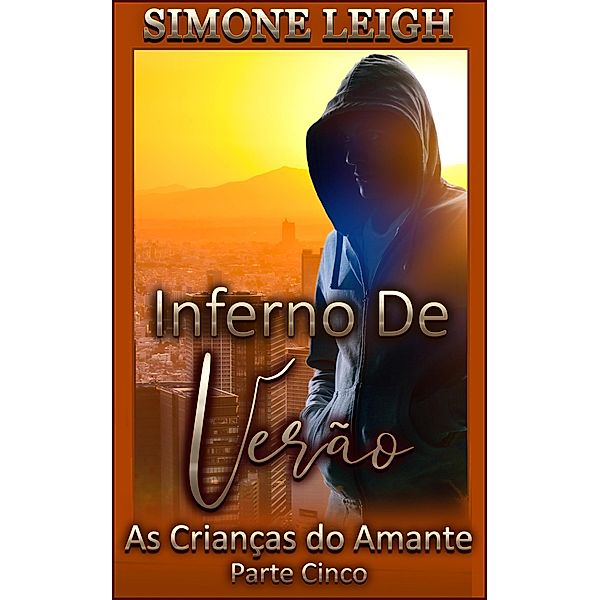 Inferno de Verão (As Crianças do Amante) / As Crianças do Amante, Simone Leigh