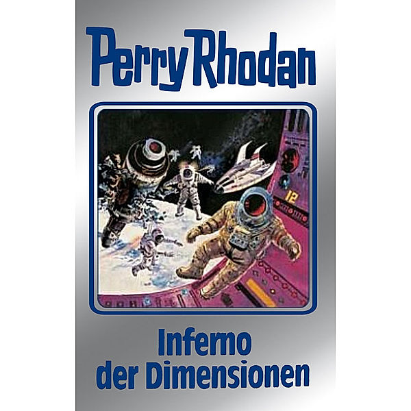 Inferno der Dimensionen (Silberband) / Perry Rhodan - Silberband Bd.86, H. G. Ewers, H. G. Francis, Hans Kneifel, Kurt Mahr, William Voltz, Harvey Patton