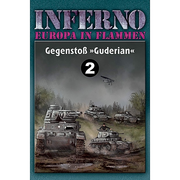 Inferno - Europa in Flammen, Band 2: Gegenstoß »Guderian«, Reinhardt Möllmann