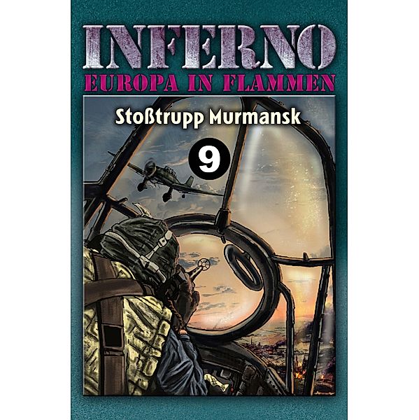 Inferno - Europa in Flammen, Band 9: Stoßtrupp Murmansk, Reinhardt Möllmann