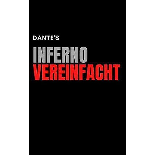 Inferno Vereinfacht, Dante Alighieri