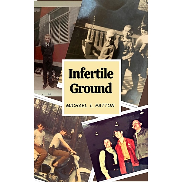 Infertile Ground, Michael L. Patton