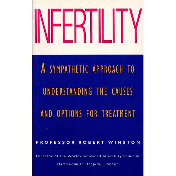 Infertility, Robert Winston