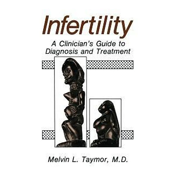 Infertility, Melvin L. Taymor