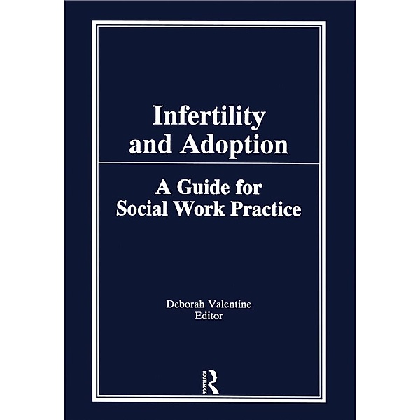 Infertility and Adoption, Deborah P Valentine