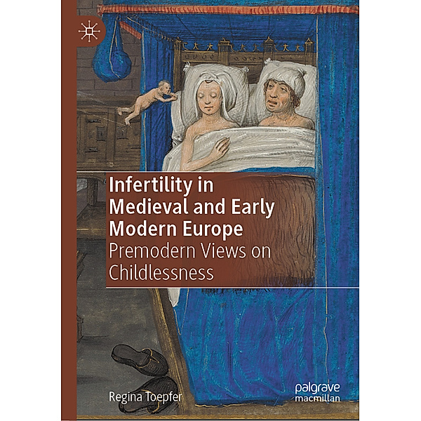Infertility in Medieval and Early Modern Europe, Regina Toepfer