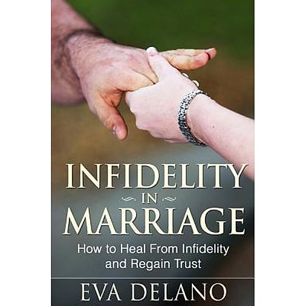 Infidelity in Marriage / Mihails Konoplovs, Eva Delano