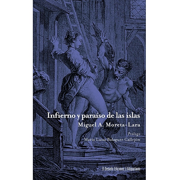 Infierno y paraíso de las islas / Altoparlante Bd.40, Miguel Ángel Moreta-Lara