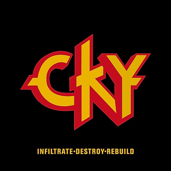 Infiltrade,Destroy,Rebuild, Cky