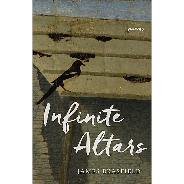 Infinite Altars, James Brasfield