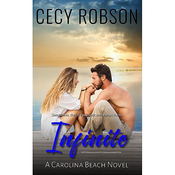 Infinite (Carolina Beach Novels), Cecy Robson