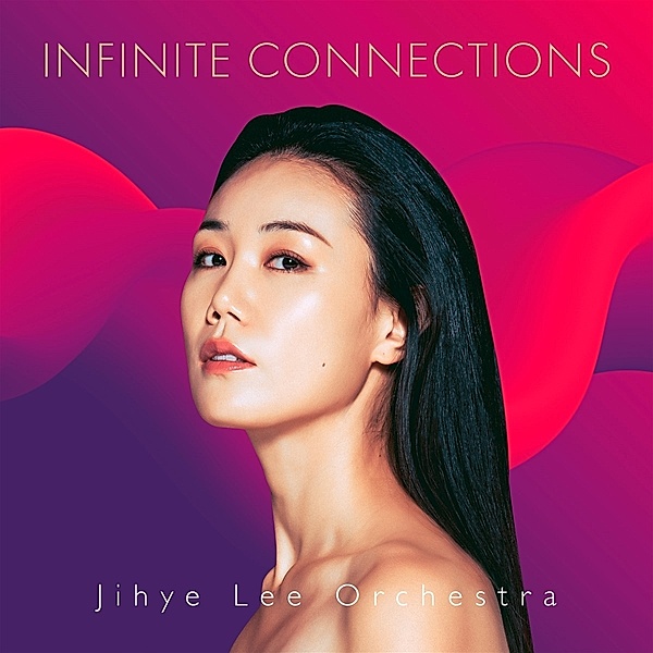 Infinite Connections, Jihye Lee Orchestra