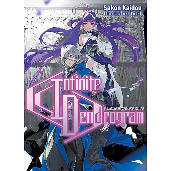 Infinite Dendrogram: Volume 16 / Infinite Dendrogram Bd.16, Sakon Kaidou