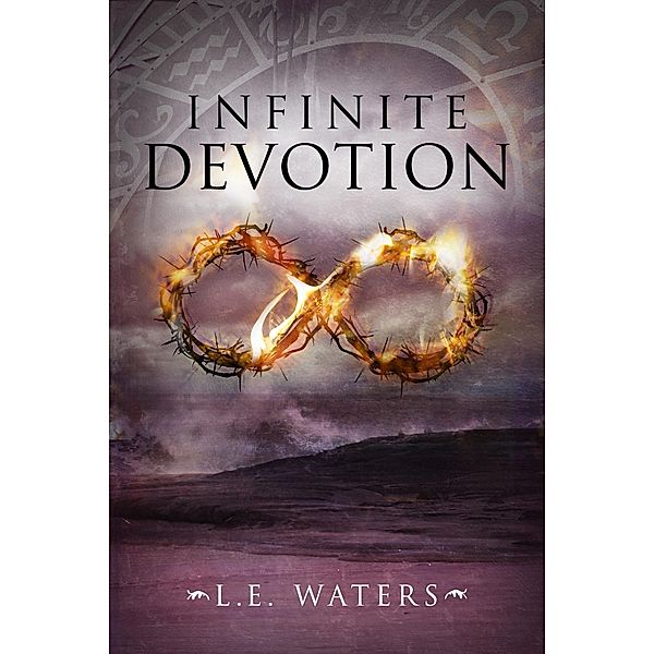 Infinite Devotion (Infinite Series, Book 2), L. E. Waters