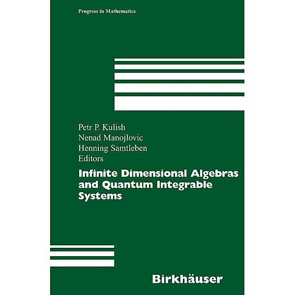 Infinite Dimensional Algebras and Quantum Integrable Systems / Progress in Mathematics Bd.237