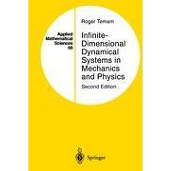 Infinite-Dimensional Dynamical Systems in Mechanics and Physics, Roger Temam