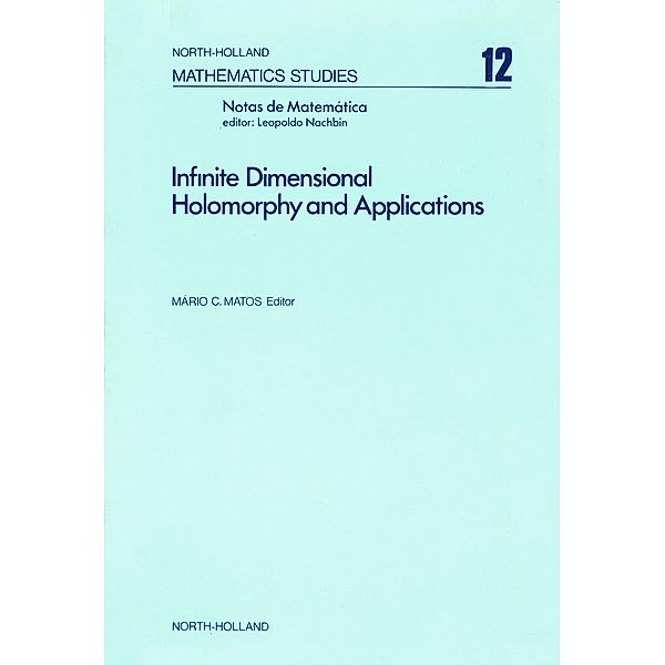 Infinite Dimensional Holomorphy and Applications