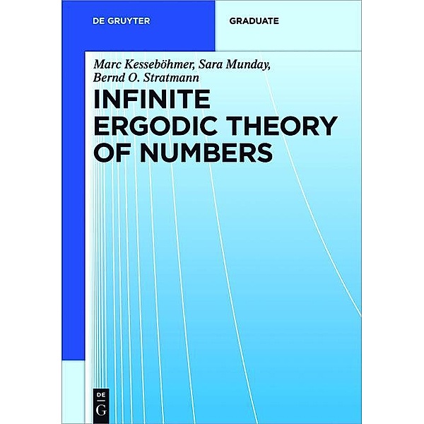 Infinite Ergodic Theory of Numbers / De Gruyter Textbook, Marc Kesseböhmer, Sara Munday, Bernd Otto Stratmann