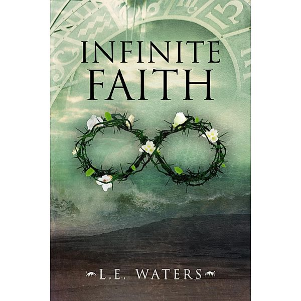 Infinite Faith Infinite Series, Book 4) / L.E. Waters, L. E. Waters