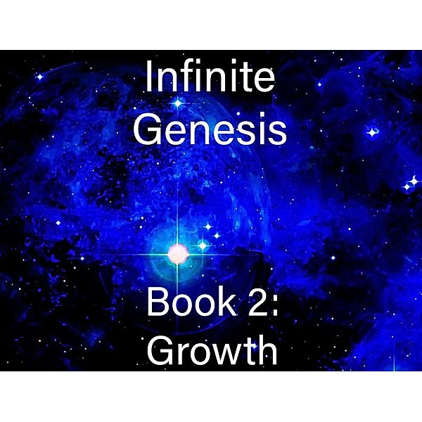 Infinite Genesis Book 2: Growth / Infinite Genesis, Adam Pimentel