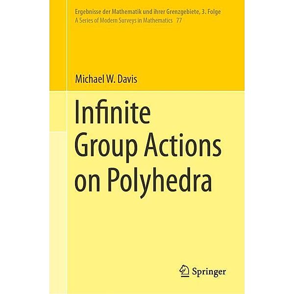 Infinite Group Actions on Polyhedra, Michael W. Davis