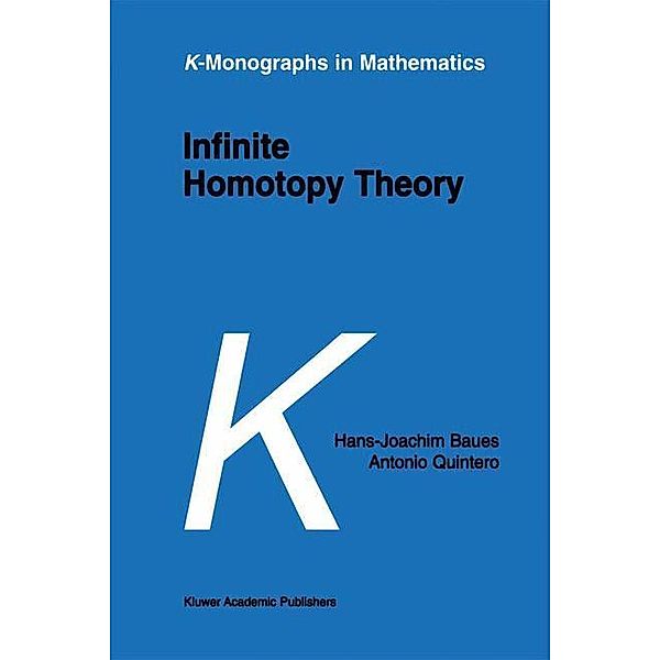 Infinite Homotopy Theory, A. Quintero, H-J. Baues