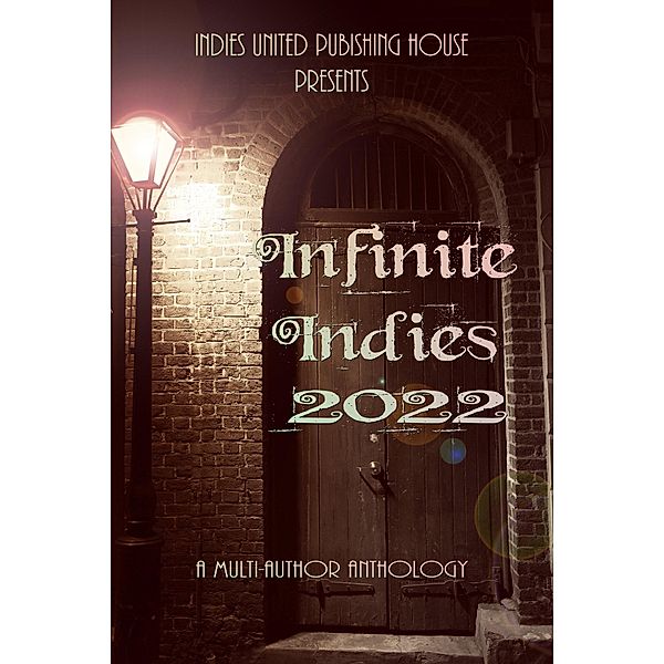 Infinite Indies 2022, Indies United Publishing House Llc