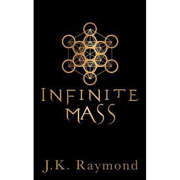 Infinite Mass, J. K. Raymond