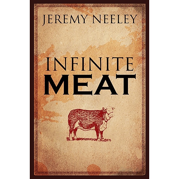 Infinite Meat, Jeremy Neeley
