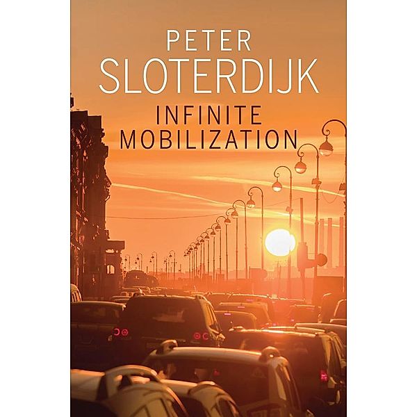 Infinite Mobilization, Peter Sloterdijk