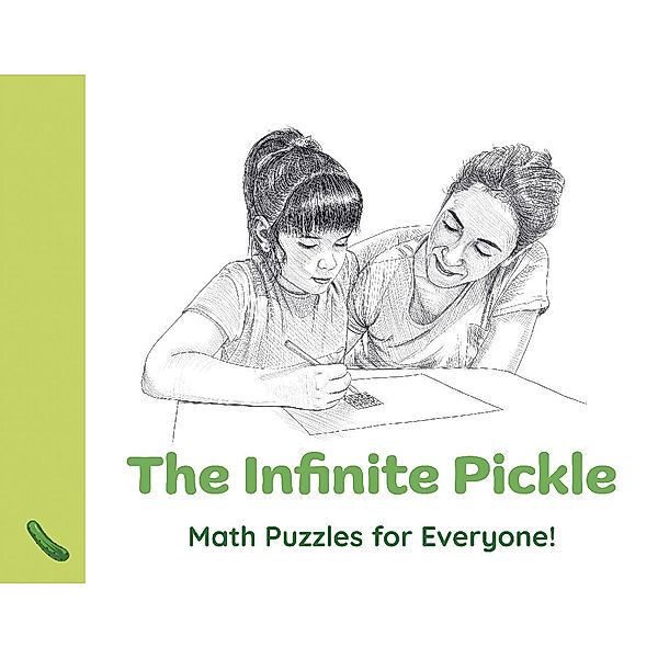 Infinite Pickle, The: Math Puzzles for Everyone!, Gordon Hamilton