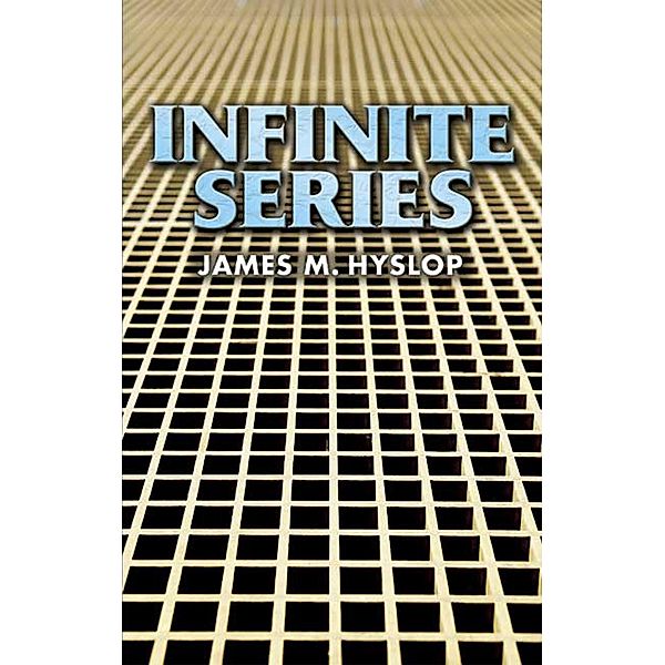 Infinite Series / Dover Books on Mathematics, James M Hyslop