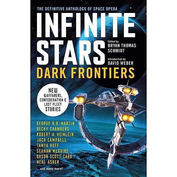 Infinite Stars - Dark Frontiers, Kristine Kathryn Rusch, David Weber, Arthur C. Clarke, E. E. "Doc" Smith, Orson Scott Card, Tanya Huff, Becky Chambers