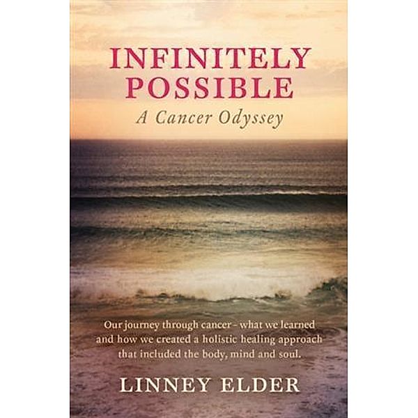 Infinitely Possible - A Cancer Odyssey, Linney Elder