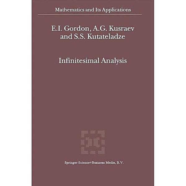 Infinitesimal Analysis, E. I. Gordon, A. G. Kusraev, S. S. Kutateladze