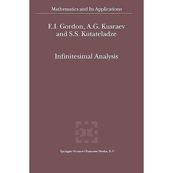 Infinitesimal Analysis / Mathematics and Its Applications Bd.544, E. I. Gordon, A. G. Kusraev, Semën Samsonovich Kutateladze