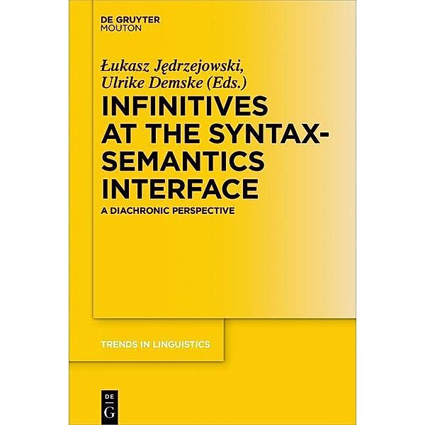 Infinitives at the Syntax-Semantics Interface / Trends in Linguistics. Studies and Monographs [TiLSM]