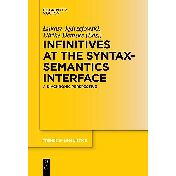 Infinitives at the Syntax-Semantics Interface / Trends in Linguistics. Studies and Monographs [TiLSM]