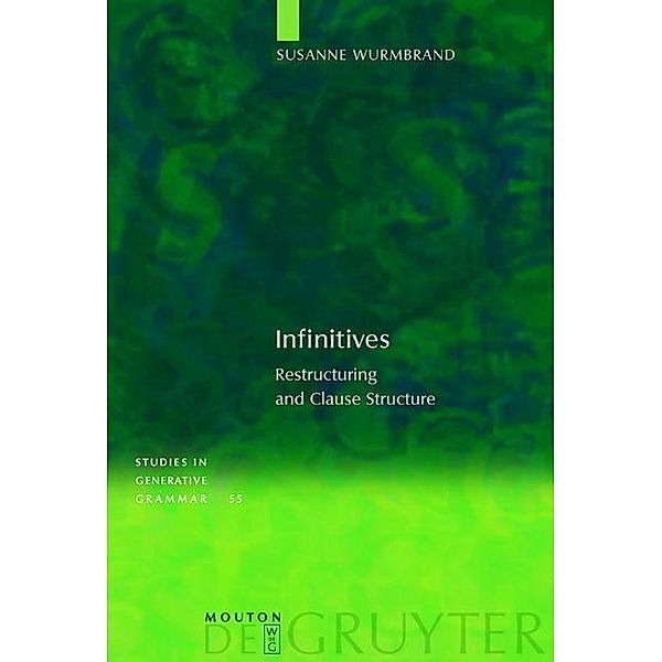 Infinitives / Studies in Generative Grammar [SGG] Bd.55, Susanne Wurmbrand