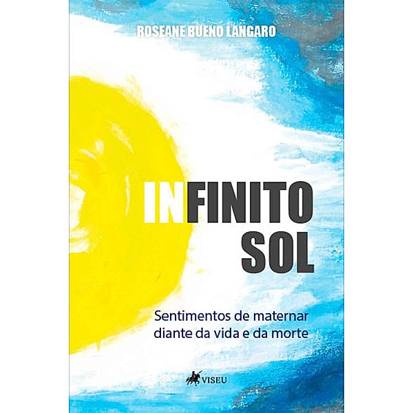 Infinito Sol, Roseane Bueno Langaro