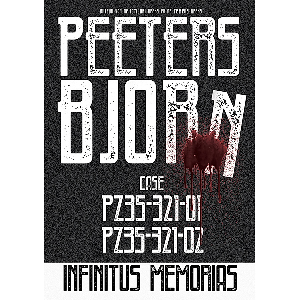 Infinitus Memorias - CASE_ PZ35-321-01 _ CASE_ PZ35-321-02, Björn Peeters