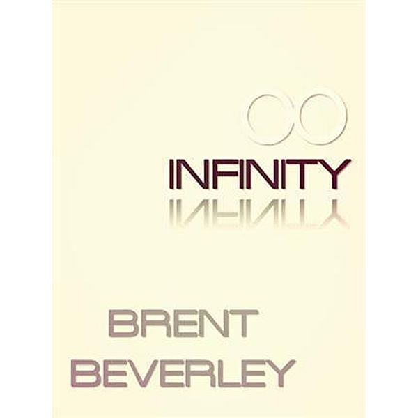 Infinity, Brent Beverley