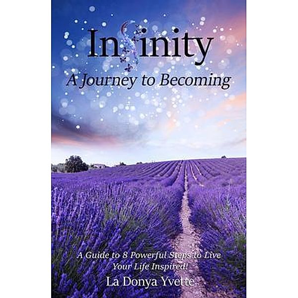 Infinity A Journey to Becoming / BRC Publishing, La Donya Yvette